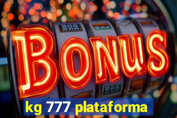 kg 777 plataforma